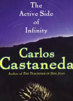 The Active Side of Infinity, Paperback/Carlos Castaneda