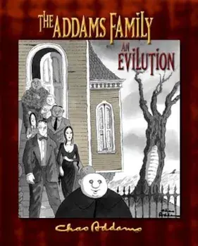 The Addams Family: An Evilution, Hardcover/Kevin Miserocchi