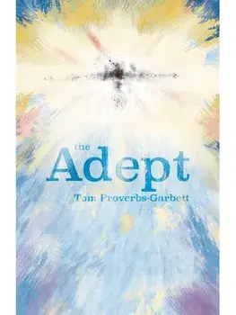 The Adept, Paperback/Tom Proverbs-Garbett