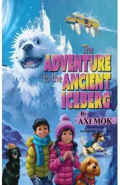 The Adventure to the Ancient Iceberg - Axi Mok