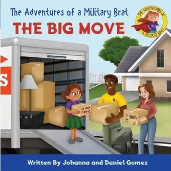 The Adventures of a Military Brat: The Big Move, Paperback/Johanna Gomez