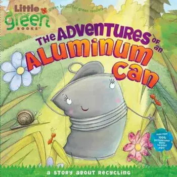 The Adventures of an Aluminum Can: A Story about Recycling, Paperback/Alison Inches