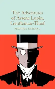 The Adventures of Arsene Lupin, Gentleman-Thief, Hardback/Maurice Leblanc