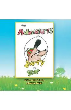 The Adventures of Barry the Bear - Dhanraj Fralin