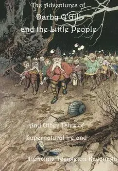 The Adventures of Darby O'Gill and the Little People, Hardcover/Herminie Templeton Kavanagh