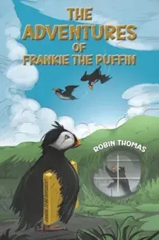 The Adventures of Frankie The Puffin, Paperback/Robin Thomas