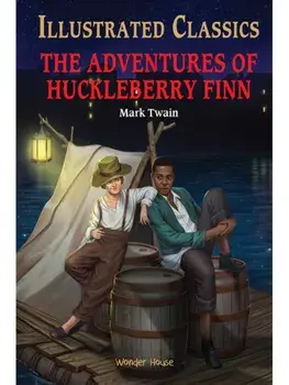 The Adventures of Huckleberry Finn : Illustrated Children Classics. English Novel With Review Questions, Hardback/***
