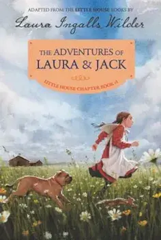 The Adventures of Laura & Jack: Reillustrated Edition, Paperback/Laura Ingalls Wilder
