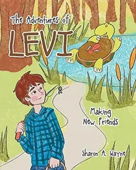 The Adventures of Levi: Making New Friends, Paperback/Sharon a. Wayne