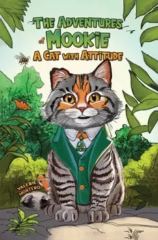 The Adventures of Mookie: A Cat with Attitude, Paperback/Valerie Montero