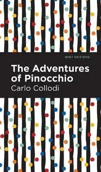 The Adventures of Pinocchio, Hardcover/Carlo Collodi