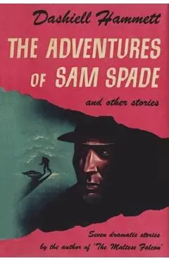 The Adventures of Sam Spade and Other Stories - Dashiell Hammett