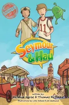 The Adventures of Seymour & Hau: Morocco, Paperback/Melanie Morse