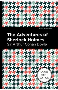 The Adventures of Sherlock Holmes: Large Print Edition - Arthur Conan Doyle