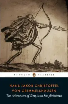 The Adventures of Simplicius Simplicissimus, Paperback/Hans Jak Christoffel Von Grimmelshausen
