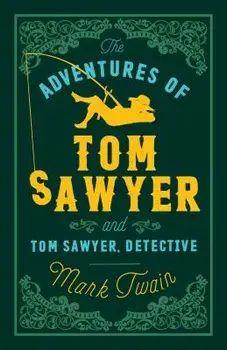 The Adventures of Tom Sawyer and Tom Sawyer, Detective, Paperback/Mark Twain
