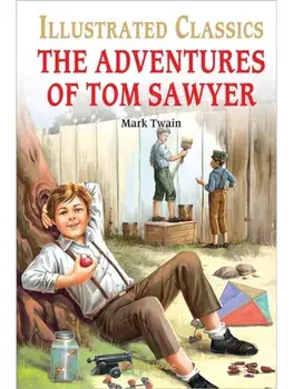 The Adventures of Tom Sawyer : llustrated Children Classic. English Novel With Review Questions, Hardback/***