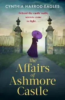 The Affairs of Ashmore Castle, Hardback/Cynthia Harrod-Eagles