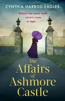 The Affairs of Ashmore Castle, Paperback/Cynthia Harrod-Eagles