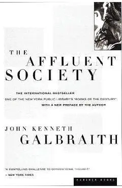 The Affluent Society - John Kenneth Galbraith