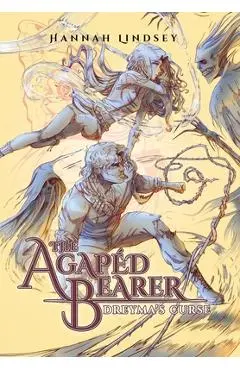 The Agapéd Bearer: Dreyma's Curse - Hannah Taylor Lindsey