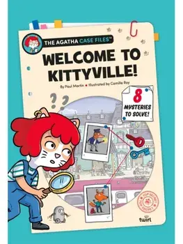 The Agatha Case Files: Welcome to Kittyville!, Hardback/Paul Martin