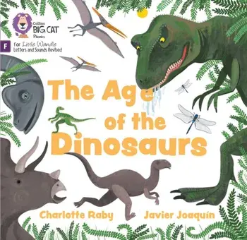 The Age of Dinosaurs. Foundations for Phonics, Paperback/Charlotte Raby