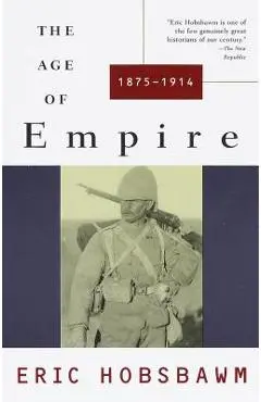 The Age of Empire: 1875-1914 - Eric Hobsbawm