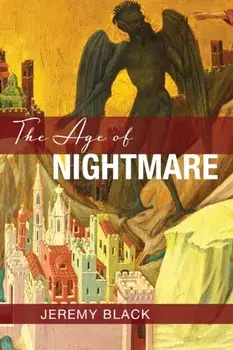 The Age of Nightmare, Paperback/Jeremy Black
