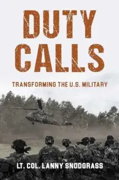 The Ageless Call to Serve. Rethinking Military Service for a Changing World, Hardback/Lanny L. Snodgrass