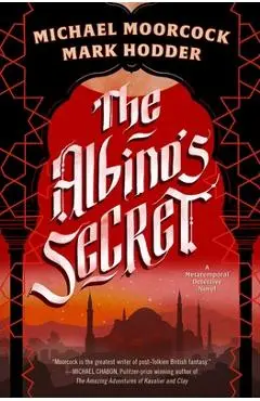 The Albino's Secret - Michael Moorcock