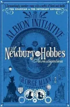 The Albion Initiative: A Newbury & Hobbes Investigation, Paperback/George Mann