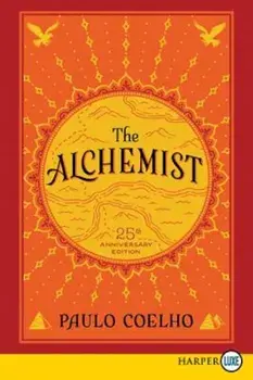 The Alchemist 25th Anniversary: A Fable about Following Your Dream, Paperback/Paulo Coelho
