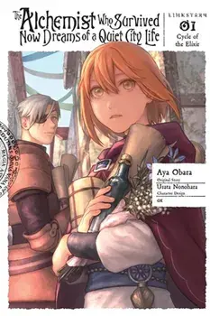 The Alchemist Who Survived Now Dreams of a Quiet City Life, Vol. 1 (manga), Paperback/Usata Nonohara