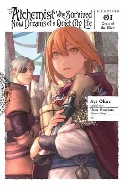 The Alchemist Who Survived Now Dreams of a Quiet City Life, Vol. 1 (Manga): Ring, Ring Magic Potion - Usata Nonohara