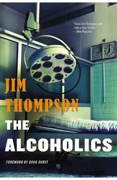 The Alcoholics - Jim Thompson