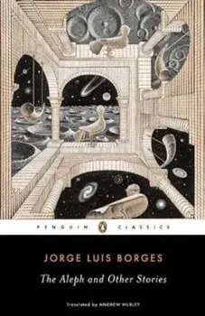 The Aleph and Other Stories, Paperback/Jorge Luis Borges