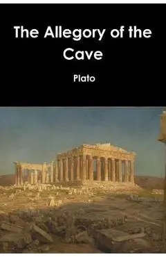 The Allegory of the Cave - Plato