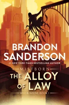 The Alloy of Law. A Mistborn Novel, Paperback/Brandon Sanderson