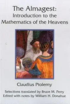 The Almagest: Introduction to the Mathematics of the Heavens, Paperback/Claudius Ptolemy