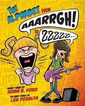 The Alphabet from AAARRGH! to ZZzzz..., Paperback/Adam B. Ford