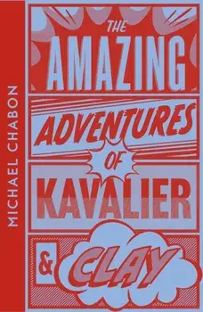 The Amazing Adventures of Kavalier & Clay, Paperback/Michael Chabon