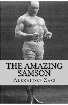 The Amazing Samson - Alexander Zass