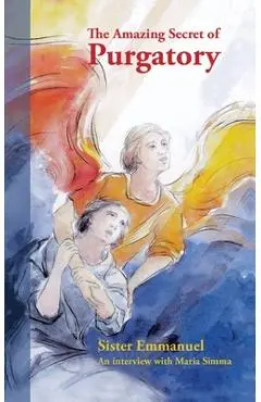 The Amazing Secret of Purgatory - Sister Emmanuel
