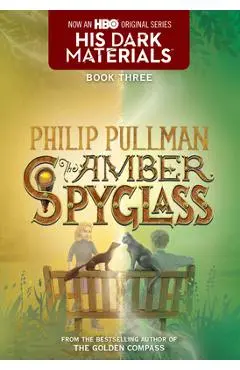The Amber Spyglass - Philip Pullman
