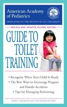 The American Academy of Pediatrics Guide to Toilet Training: Revised and Updated Second Edition, Paperback/American Academy of Pediatrics