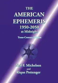 The American Ephemeris 1950-2050 at Midnight, Paperback/Neil F. Michelsen
