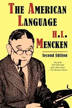 The American Language, Second Edition, Paperback/H. L. Mencken