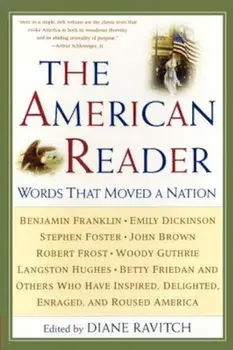 The American Reader: Words That Moved a Nation, Paperback/Diane Ravitch