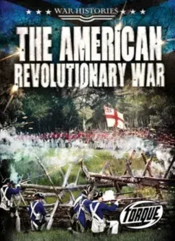 The American Revolutionary War, Hardback/Kate Moening